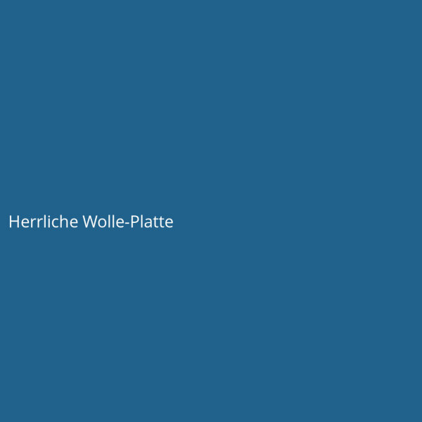 Herrliche Wolle-Platte