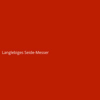 Langlebiges Seide-Messer