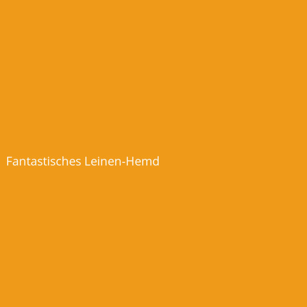 Fantastisches Leinen-Hemd