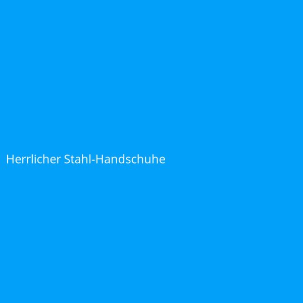 Herrlicher Stahl-Handschuhe